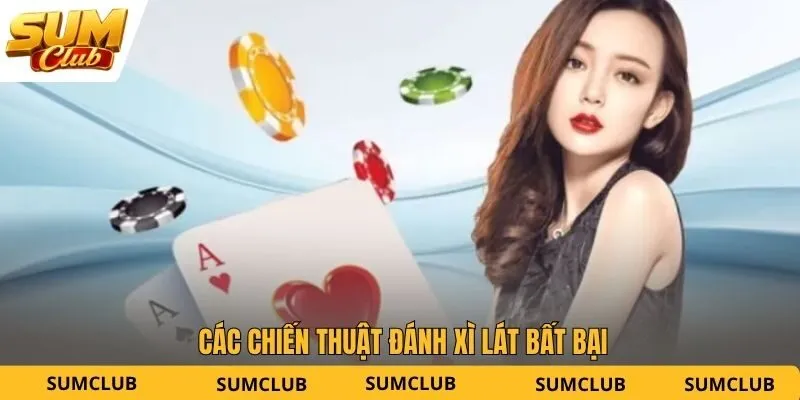 Các chiến thuật đánh xì lát bất bại