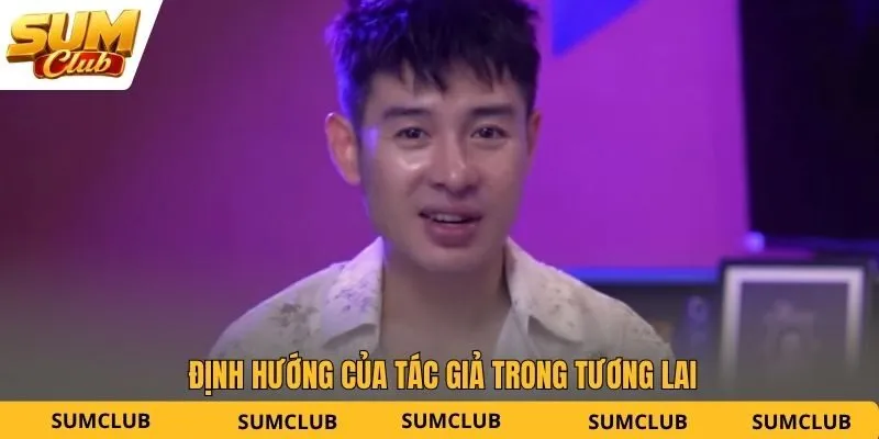 Định hướng của tác giả trong tương lai