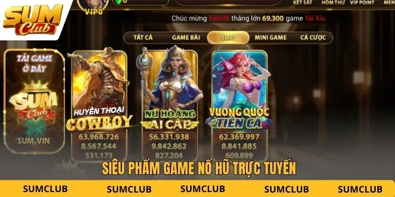 Siêu phẩm game nổ hũ trực tuyến