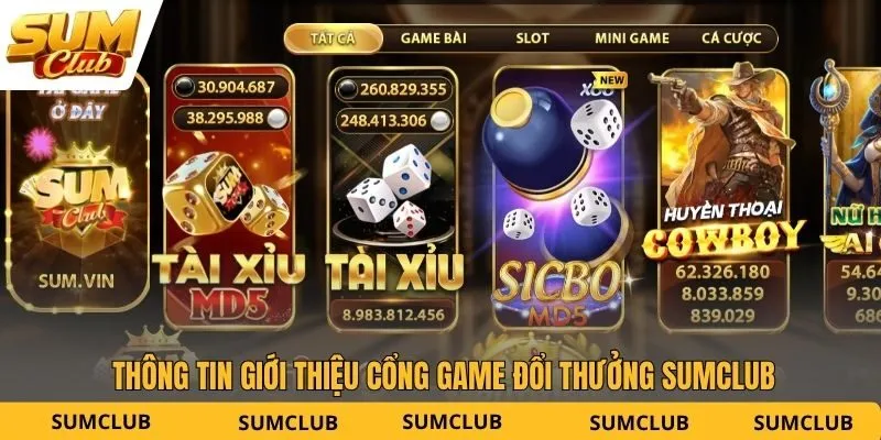 Thông tin giới thiệu cổng game đổi thưởng SUMCLUB
